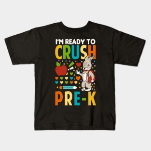 I'm Ready To Crush Pre K Kids T-Shirt